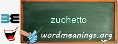 WordMeaning blackboard for zuchetto